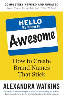 Hello, My Name Is Awesome: A Comprehensive Review of the Best Brand Naming Book